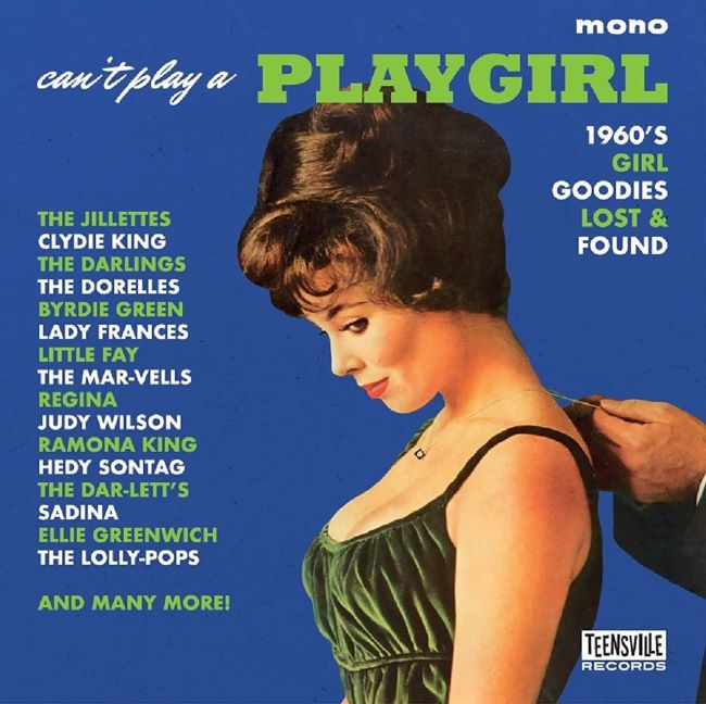 V.A. - Can't Play A Playgirl : 1960's Girl Goodies Lost & Found